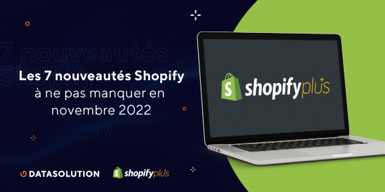 nouveautés shopify plus